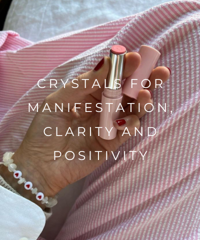 Crystals for Manifestation, Clarity and Positivity